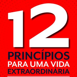 12 principios para uma vida extraordinaria
